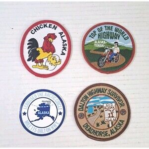 Alaska Souvenir Patch Lot 3 Dalton Highway Chicken Deadhorse + Arctic Sticker